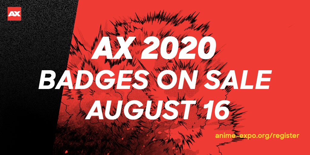 Everything You Need to Know about AX 2020 Badges Going on Sale August 16th!  - Anime Expo