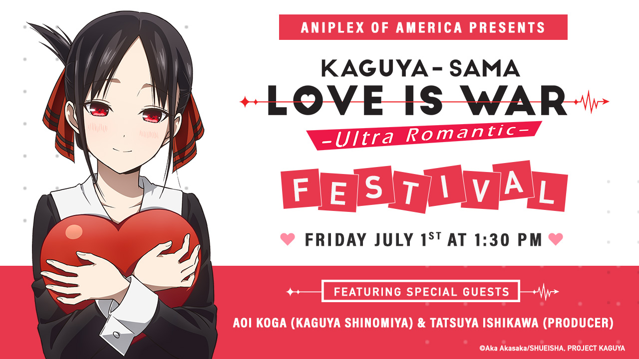 Kaguya-sama: Love Is War -Ultra Romantic- Festival - Anime Expo